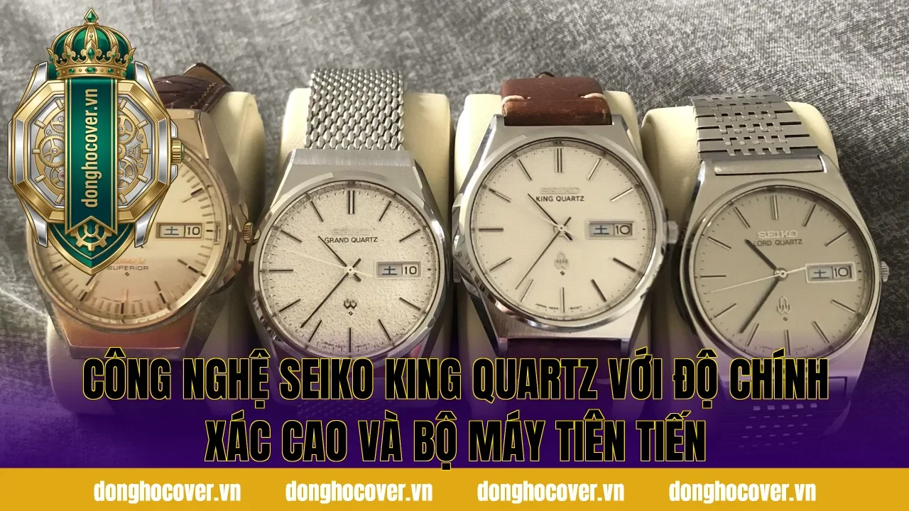 Công nghệ Seiko King Quartz với độ chính xác cao và bộ máy tiên tiến