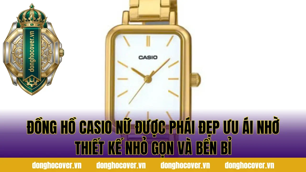Đồng hồ Casio nữ được phái đẹp ưu ái nhờ thiết kế nhỏ gọn và bền bỉ
