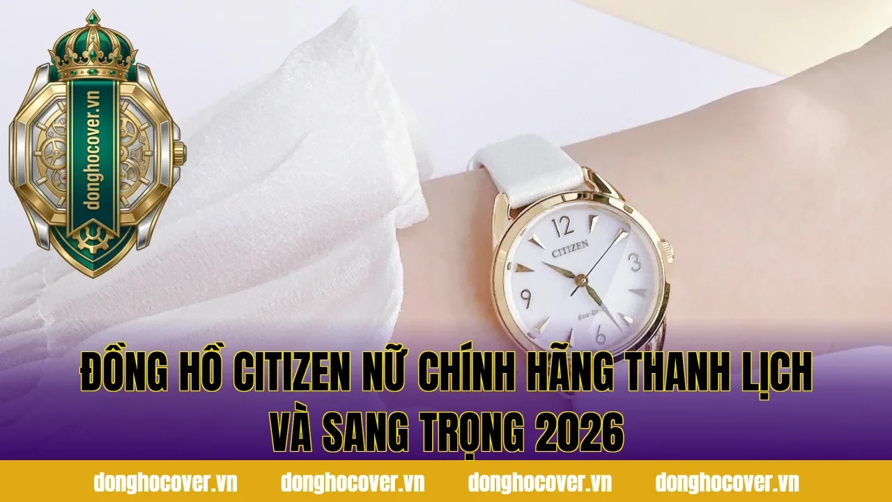 Đồng Hồ Citizen Nữ Chính Hãng Thanh Lịch Và Sang Trọng 2026