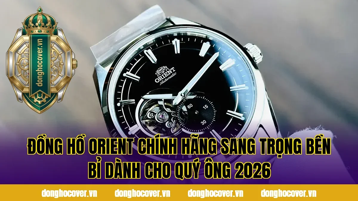 Đồng Hồ Orient Chính Hãng Sang Trọng Bền Bỉ Dành Cho Quý Ông 2026