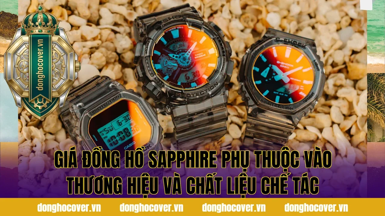 Giá đồng hồ sapphire phụ thuộc vào thương hiệu và chất liệu chế tác