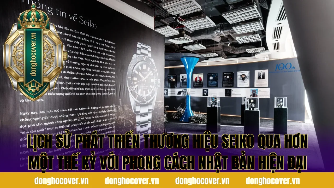 Lịch sử phát triển thương hiệu Seiko qua hơn một thế kỷ với phong cách Nhật Bản hiện đại