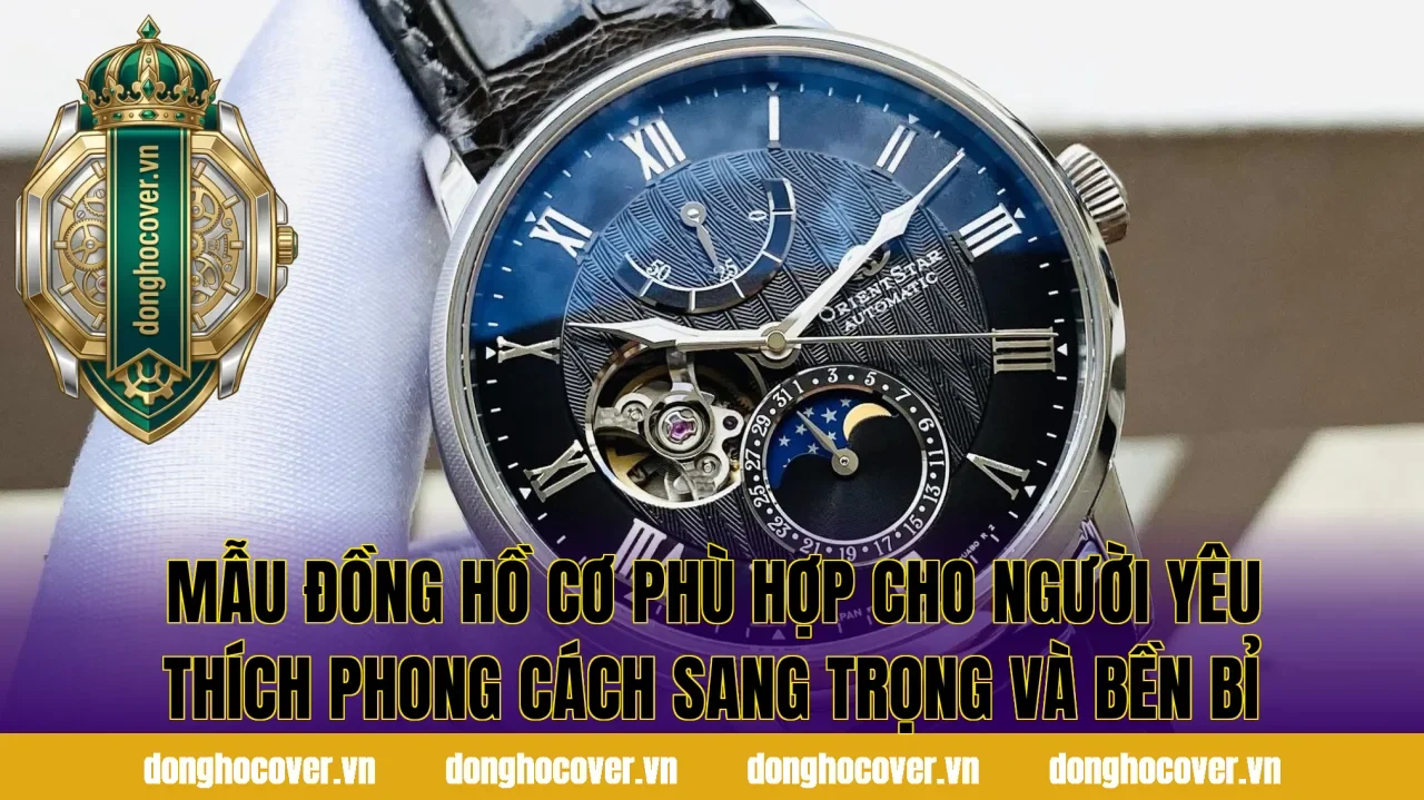 Mẫu đồng hồ cơ phù hợp cho người yêu thích phong cách sang trọng và bền bỉ