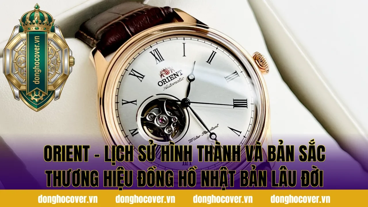 Orient – Lịch sử hình thành và bản sắc thương hiệu đồng hồ Nhật Bản lâu đời