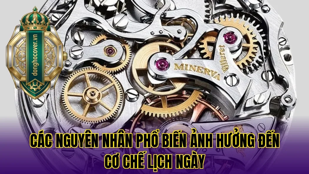 Các nguyên nhân phổ biến ảnh hưởng đến cơ chế lịch ngày