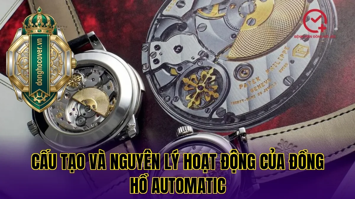 Cấu tạo và nguyên lý hoạt động của đồng hồ automatic