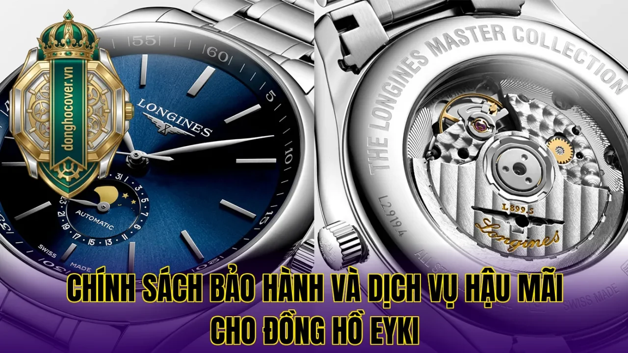 Chính sách bảo hành và dịch vụ hậu mãi cho đồng hồ Eyki