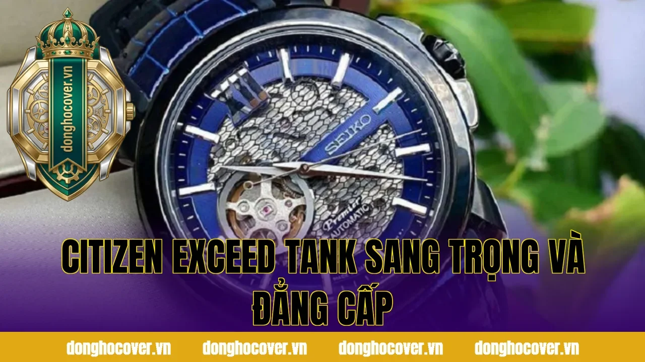 Citizen Exceed Tank Sang Trọng Và Đẳng Cấp