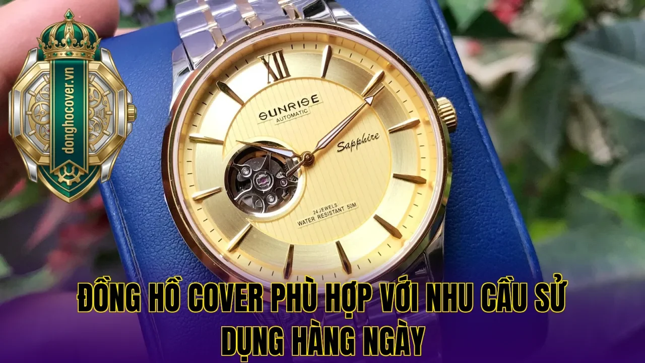 Đồng hồ Cover phù hợp với nhu cầu sử dụng hàng ngày