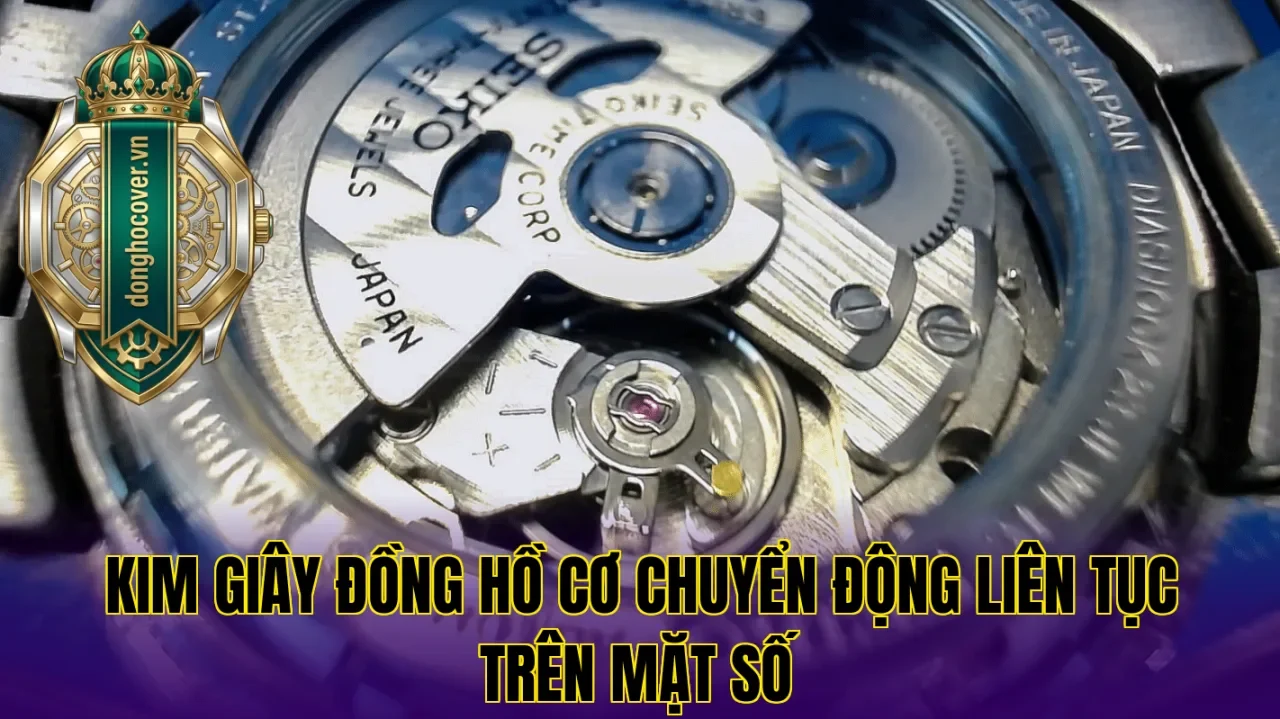 Kim giây đồng hồ cơ chuyển động liên tục trên mặt số