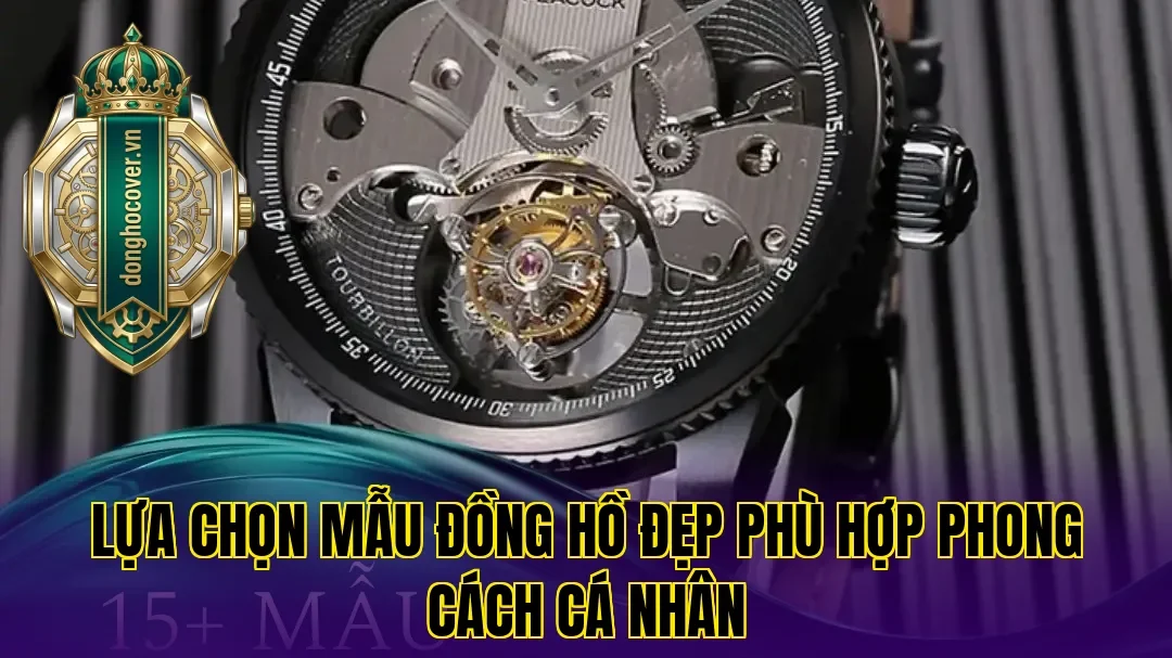 Lựa chọn mẫu đồng hồ đẹp phù hợp phong cách cá nhân