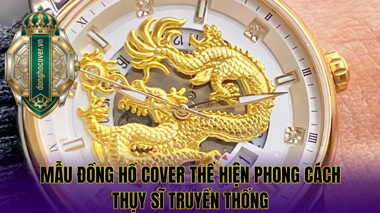 Mẫu đồng hồ Cover thể hiện phong cách Thụy Sĩ truyền thống