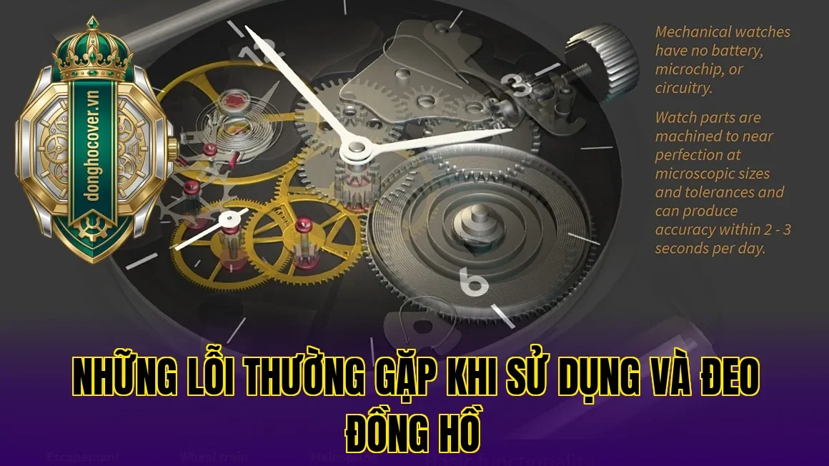 Những lỗi thường gặp khi sử dụng và đeo đồng hồ