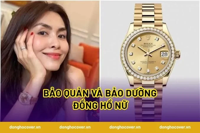 Bảo quản và bảo dưỡng đồng hồ nữ