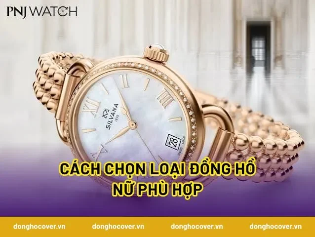 Cách chọn loại đồng hồ nữ phù hợp