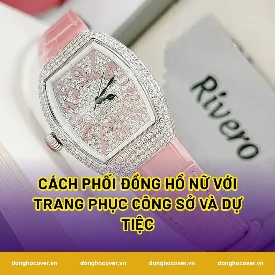 Cách phối đồng hồ nữ với trang phục công sở và dự tiệc