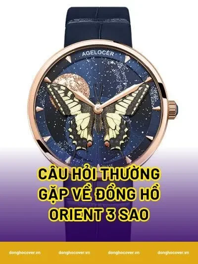 Câu hỏi thường gặp về đồng hồ Orient 3 sao