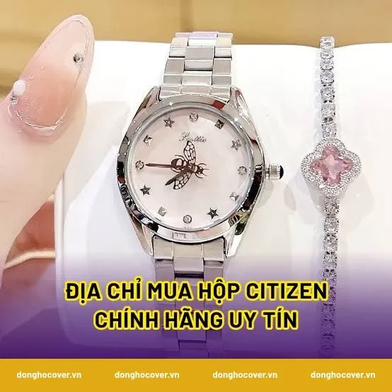 Địa chỉ mua hộp citizen chính hãng uy tín