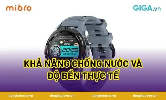 Khả năng chống nước và độ bền thực tế
