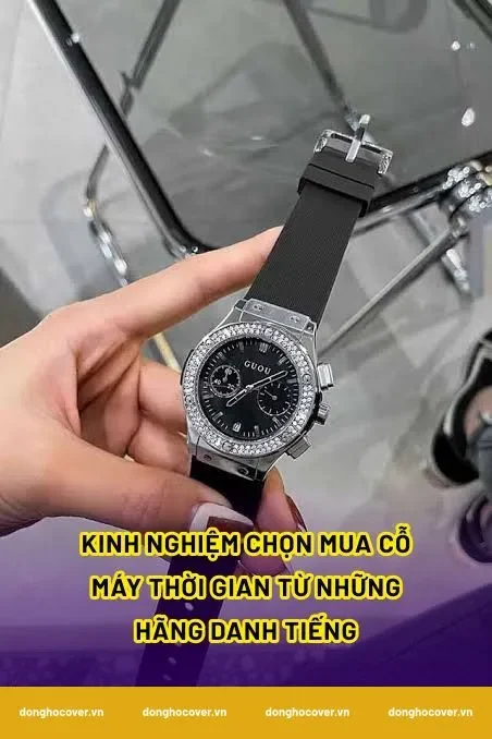 Kinh nghiệm chọn mua cỗ máy thời gian từ những hãng danh tiếng