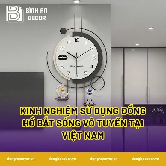 Kinh nghiệm sử dụng đồng hồ bắt sóng vô tuyến tại Việt Nam