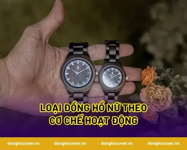 Loại đồng hồ nữ theo cơ chế hoạt động