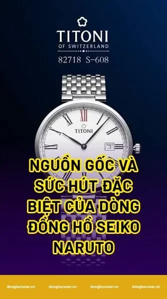 Nguồn gốc và sức hút đặc biệt của dòng đồng hồ Seiko Naruto
