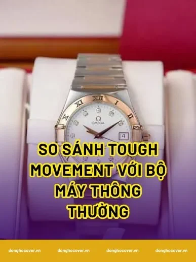 So Sánh Tough Movement Với Bộ Máy Thông Thường