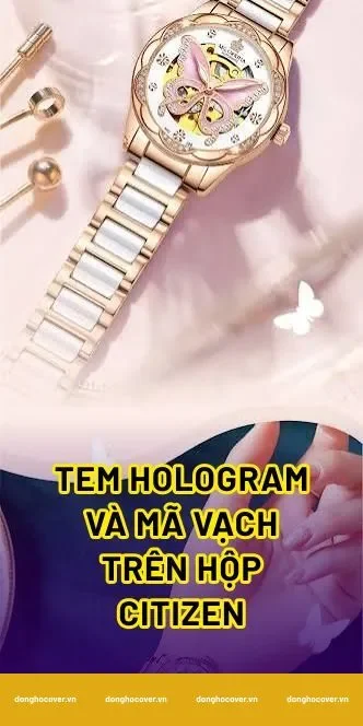 Tem hologram và mã vạch trên hộp citizen