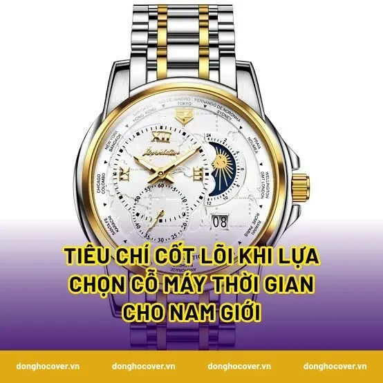 Tiêu chí cốt lõi khi lựa chọn cỗ máy thời gian cho nam giới